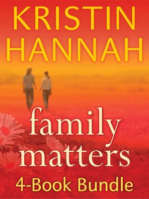 cover image of Kristin Hannah's Family Matters 4-Book Bundle